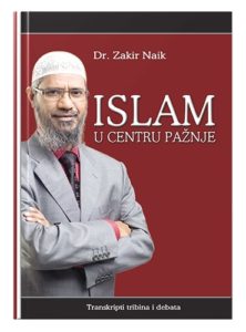 Islam u centru pažnje dr. Zakir Naik islamske knjige islamska knjižara Sarajevo Novi Pazar El Kelimeh