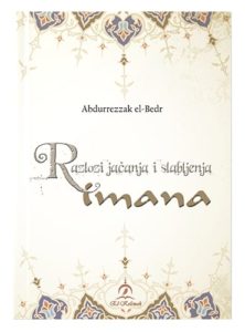 Razlozi jačanja i slabljenja imana Abdurrezak El-Bedr islamske knjige islamska knjižara Sarajevo Novi Pazar El Kelimeh