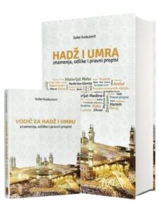 Hadž i umra – znamenja, odlike i pravni propisi (komplet) Dr. Safet Kuduzović islamske knjige islamska knjižara Sarajevo Novi Pazar El Kelimeh