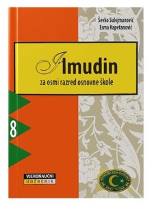 Ilmudin za osmi razred osnovne škole Ševko Sulejmanović, Esma Kapetanović islamske knjige islamska knjižara Sarajevo Novi Pazar El Kelimeh