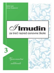 Ilmudin za treći razred osnovne škole Refić Ćatić, Omer Štulanović islamske knjige islamska knjižara Sarajevo Novi Pazar El Kelimeh