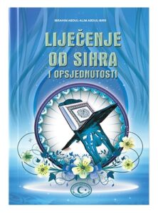 Liječenje od sihra i opsjednutosti Ibrahim Abdul-Alim Abdul-Birr islamske knjige islamska knjižara Sarajevo Novi Pazar El Kelimeh