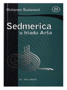 Sedmerica u hladu arša Muharem Stulanović islamske knjige islamska knjižara Sarajevo Novi Pazar El Kelimeh