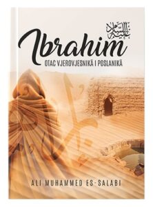 Ibrahim alejhi-selam mir neka je na njega otac vjerovjesnika i poslanika Dr. Alija Muhammed es-Sallabi islamske knjige islamska knjižara Sarajevo Novi Pazar El Kelimeh