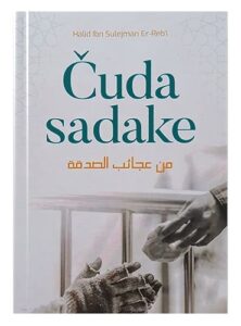 Čuda sadake Halid ibn Sulejman Er-Reb'i islamske knjige islamska knjižara Sarajevo Novi Pazar El Kelimeh