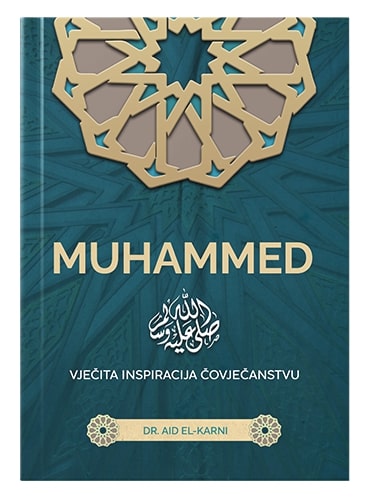 Poslanik Muhammed - vječita inspiracija čovječanstvu Dr. Aid el-Karni islamske knjige islamska knjižara Sarajevo Novi Pazar El Kelimeh (1)